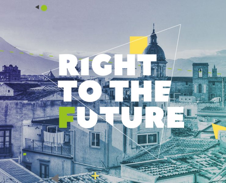 Discutiamo il futuro della città di Palermo: Right to the future 2017